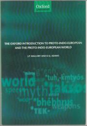 The Oxford introduction to Proto-Indo-European and the Proto-Indo-European world.