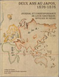 Deux ans au Japon (1876-1878) : journal et correspondance de Louis Kreitmann, officier du génie
