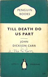 JOHN DICKSON CARR / Till Death Do Us Part　PENGUIN BOOKS 950