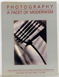 PHOTOGRAPHY : A FACET OF MODERNISM