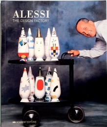 ALESSI  The Design Factory　Art & Design Monographs