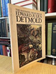 Fantastic Creatures of Edward J Detmold
