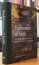 Fashioners of Faith: The Danish Hymn-Writers Kingo, Brorson, Grundtvig and Ingemann
