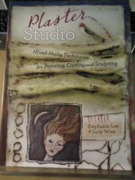 Plaster Studio : Fabric Inspiration & How-To's for the Mixed Media Artist