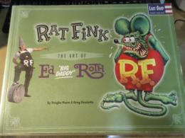 Rat Fink: The Art of Ed "Big Daddy" Roth