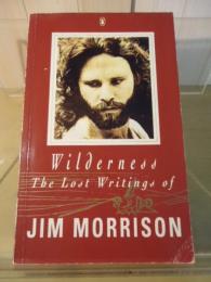 Wilderness : the lost writings of Jim Morrison