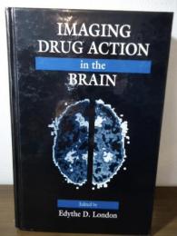 Imaging drug action in the brain