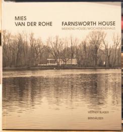 Mies Van Der Rohe Farnsworth House Weekend House/Wochenendhaus ルートヴィヒ・ミース・ファン・デル・ローエ