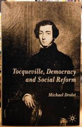 Tocqueville, Democracy and Social Reform トクヴィル