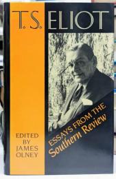 T.S. Eliot Essays from the Southern Review T.S.エリオット
