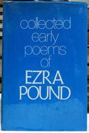 COLLECTED EARLY POEMS OF EZRA POUND エズラ・パウンド