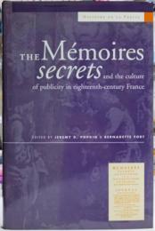 THE Mémoires secrets and the culture of publicity in eighteenth-century France