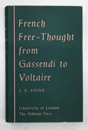 French Free-Thought from Gassendi to Voltaire ガッサンディからヴォルテールまでのフランスの自由思想