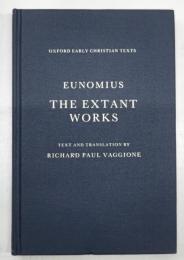 OXFORD EARLY CHRISTIAN TEXTS ： EUNOMIUS THE EXTANT WORKS オックスフォード初期キリスト教テキスト エウノミウス 現存する作品