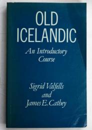 OLD ICELANDIC An Introductory Course 古アイスランド語 入門コース
