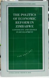 The politics of economic reform in Zimbabwe : continuity and change in development