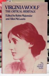 Virginia Woolf : The Critical Heritage