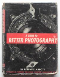 A GUIDE TO BETTER PHOTOGRAPHY