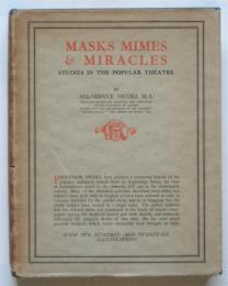 MASKS MIMES & MIRACLES -Studies in the Popular Theatre-