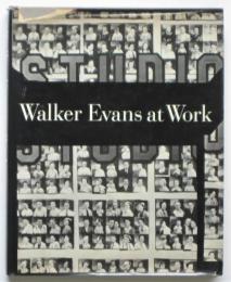 Walker Evans at Work