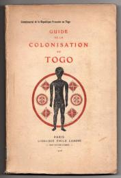 (仏)トーゴ拓殖案内　Guide de la Colonisation au Togo