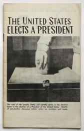THE UNITED STATES ELECTS A PRESIDENT　合衆国大統領選挙公報