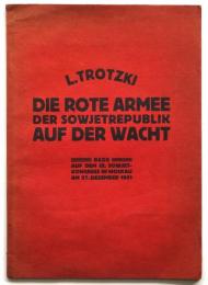 L.Trotzki　Die Rote Armee der Sowjetrepublik auf der Wacht