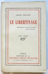 Le Libertinage　アラゴン 放縦 初版　