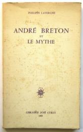 ANDRÉ BRETON et LE MYTHE