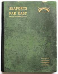 Seaports of the Far East -illustrated-