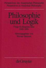 Philosophie und Logik : Frege-Kolloquien Jena 1989/1991