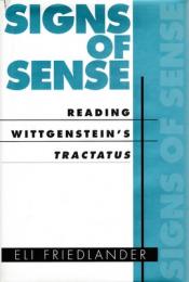 Signs of Sense : Reading Wittgenstein's Tractatus
