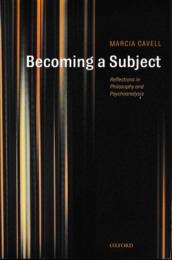 Becoming a Subject : Reflections in Philosophy and Psychoanalysis