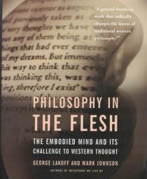 Philosophy in the Fresh ; The Embodied Mind abd its Challenge to Western Thought