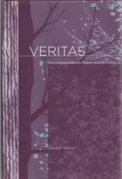 Veritas : The Correspondence Theory and its Critics