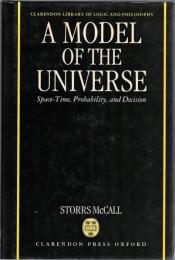 A Model of the Universe : Space-Time, Probability, and Dicision