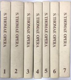 S.Thomae Aquinatis Opera Omnia 7 vols.