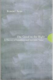 The Good in the Right : A Theory Of Intuition And Intrinsic Value