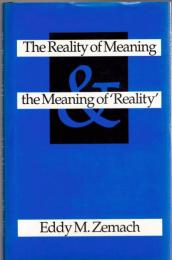 The Reality of Meaning & the Meaning of "Reality"