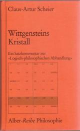 Wittgensteins Kristall : Ein Satzkommentar zur "Logisch-Philosophischen Abhandlung"
