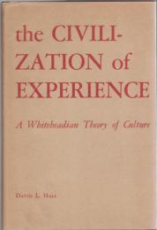 The Civilization of Experience : A Whiteheadian Theory of Culture