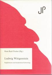 Ludwig Wittgenstein : Supplemente zum hundertsten Geburtstag
