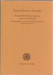 Tractata Tibetica et Mongolica : Festschrift für Klaus Sagaster zum 65. Geburtstag