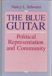 The Blue Guitar : Political Representation and Community