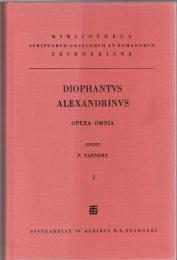 Diophanti Alexandrini ; Opera Omnia cum Graecis Commentariis Vol.1/2