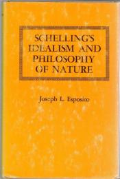 Schelling's Idealism and Philosophy of Nature