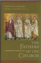 Fathers of the Church : A Comprehensive Introduction