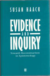Evidence and Inquiry : Towards Reconstruction in Epistemology