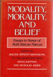 Modality, Morality, and Belief : Essays in Honor of Ruth Barcan Marcus