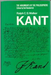 Kant : The Arguments of the Philosophers